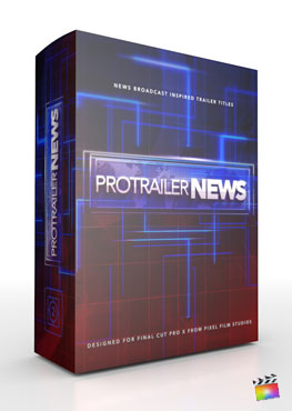 Final Cut Pro X Plugin ProTrailer News from Pixel Film Studios
